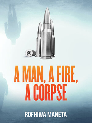 cover image of A Man, a Fire, a Corpse